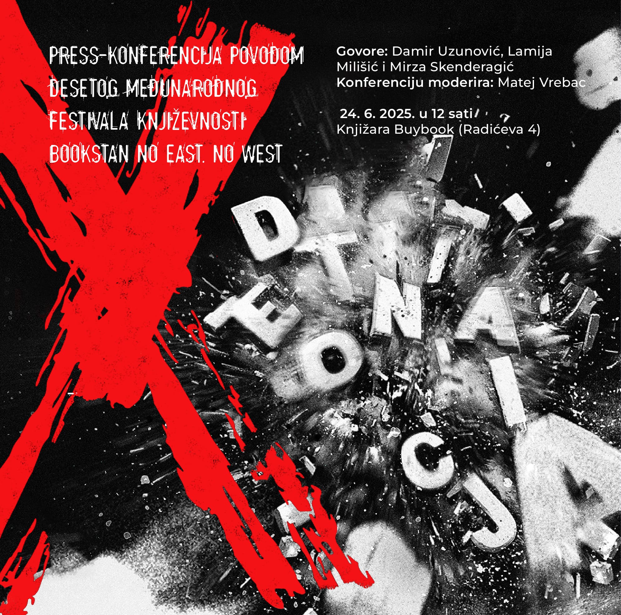 SAOPĆENJE ZA MEDIJE // PRESS-KONFERENCIJA POVODOM DESETOG MEĐUNARODNOG FESTIVALA KNJIŽEVNOSTI BOOKSTAN. NO EAST. NO WEST. SARAJEVO