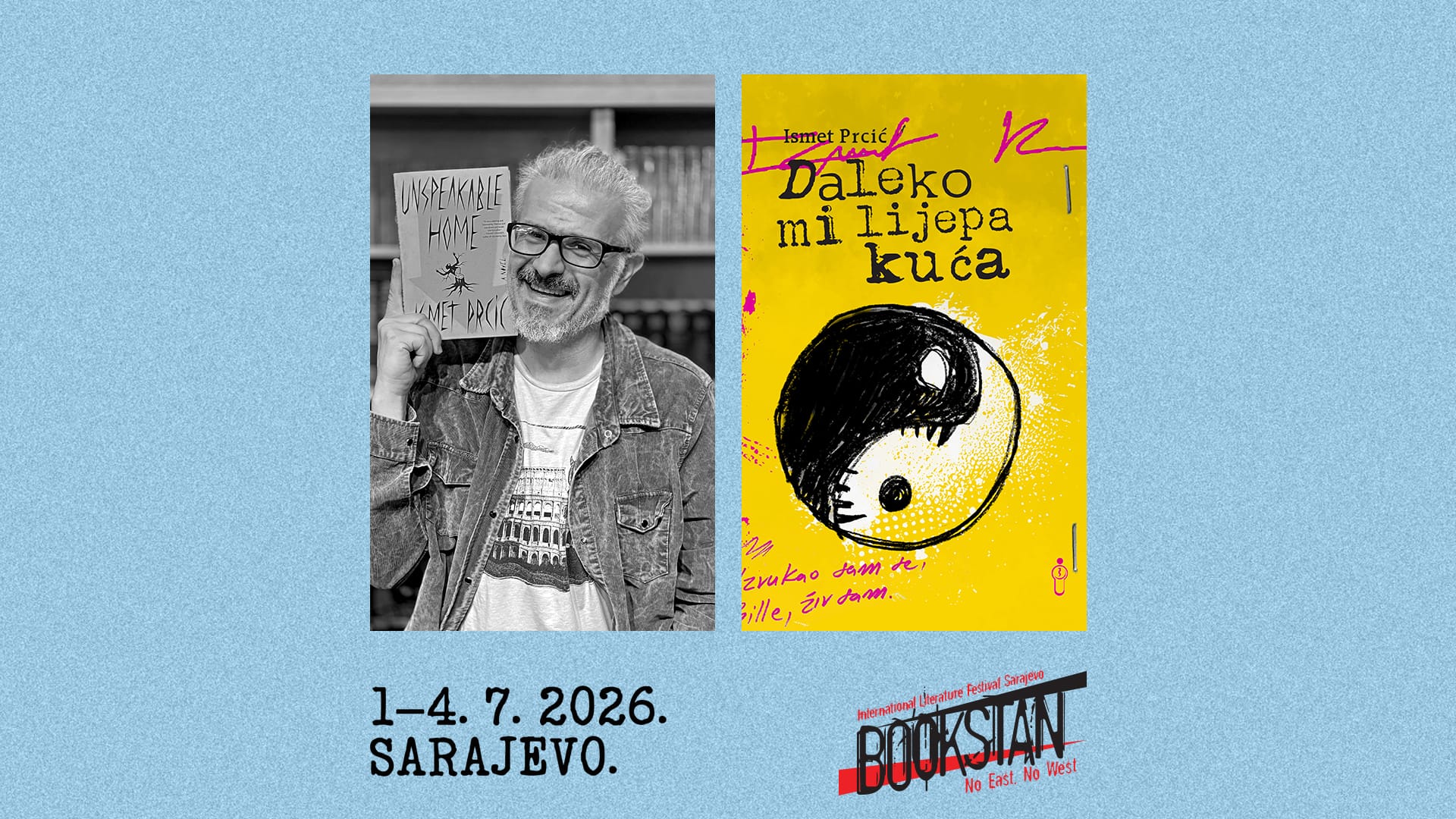„Daleko mi lijepa kuća“, Ismet Prcić