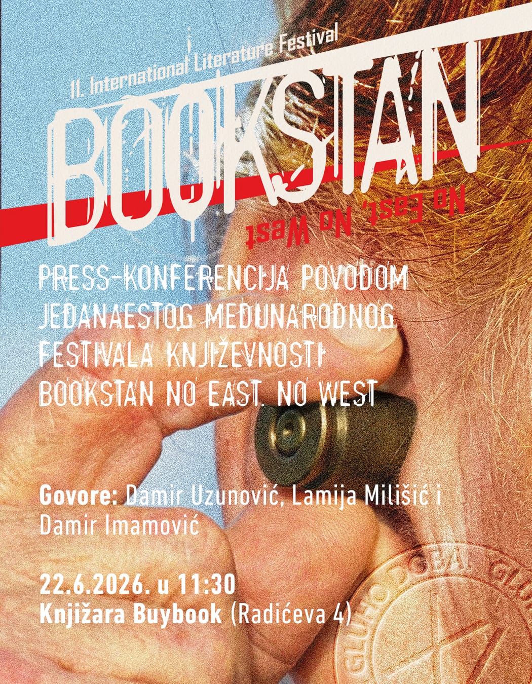 PRESS-KONFERENCIJA POVODOM 11. MEĐUNARODNOG FESTIVALA KNJIŽEVNOSTI BOOKSTAN. NO EAST. NO WEST. SARAJEVO